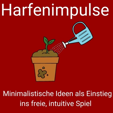 Harfenimpulse - Videotutorials für freie Improvisation auf der Harfe